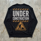 Under Construction - Long Sleeve Tee